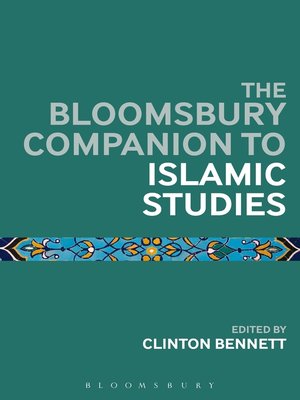 cover image of The Bloomsbury Companion to Islamic Studies